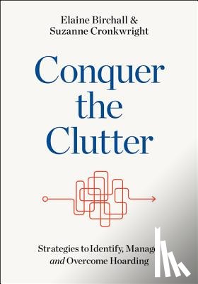 Birchall, Elaine (Birchall Consulting and Associates, Cronkwright, Suzanne - Conquer the Clutter