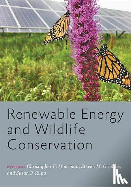 Moorman, Christopher E. (Professor and Coordinator of Fisheries, Grodsky, Steven M. (University of California, Rupp, Susan (Enviroscapes Ecological Consulting - Renewable Energy and Wildlife Conservation