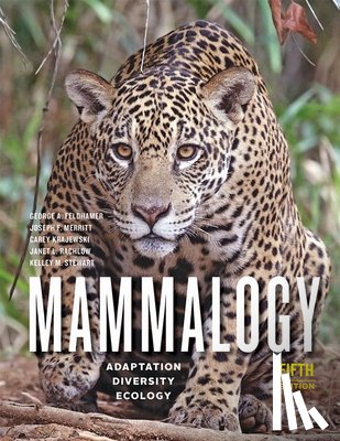 Feldhamer, George A. (Dr.), Merritt, Joseph F., Krajewski, Carey (Professor and Director of Graduate Studies, Rachlow, Janet L. (University of Idaho) - Mammalogy
