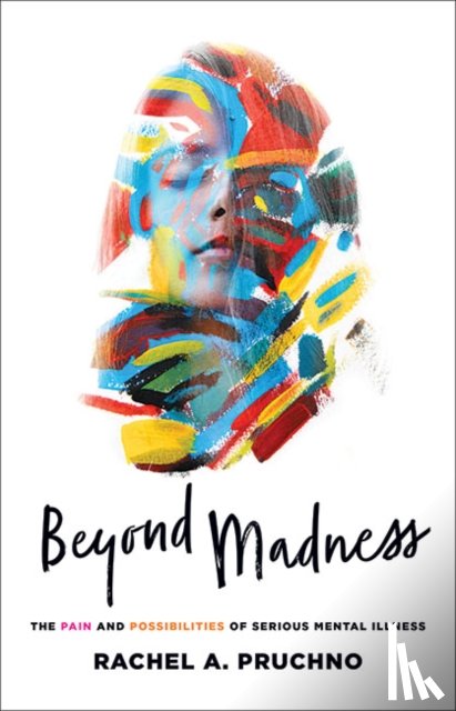 Pruchno, Rachel A. - Beyond Madness