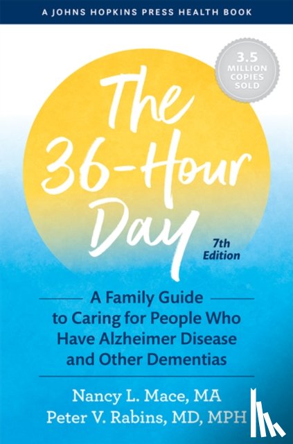 Mace, Nancy L., Rabins, Peter V. - The 36-Hour Day