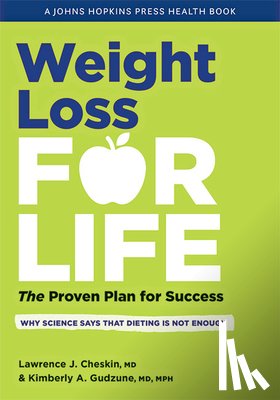 cheskin, lawrence J. (Associate Professor of International Health and of Medicine, Gudzune, Kimberly A. - Weight Loss for Life