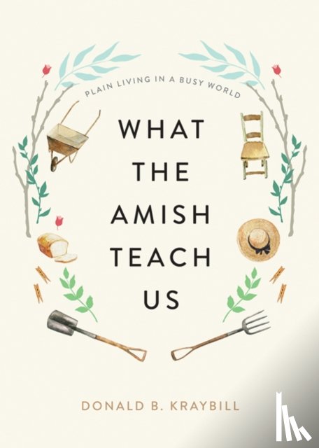 Kraybill, Donald B. (Distinguished Professor and Senior Fellow - What the Amish Teach Us