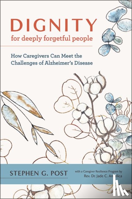 Post, Stephen G. (Director - Dignity for Deeply Forgetful People