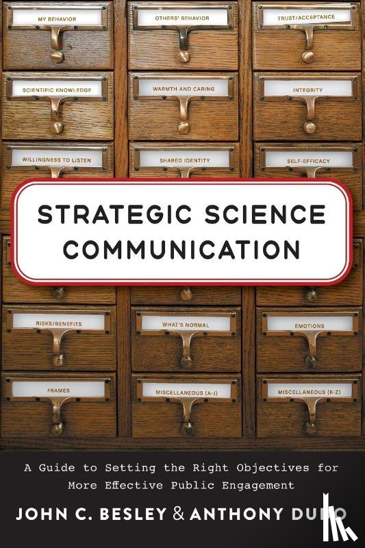 Besley, John C., Dudo, Anthony - Strategic Science Communication