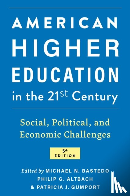  - American Higher Education in the Twenty-First Century