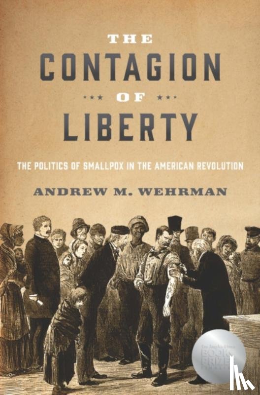 Wehrman, Andrew M. - The Contagion of Liberty