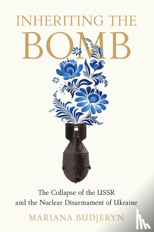 Budjeryn, Mariana - Inheriting the Bomb