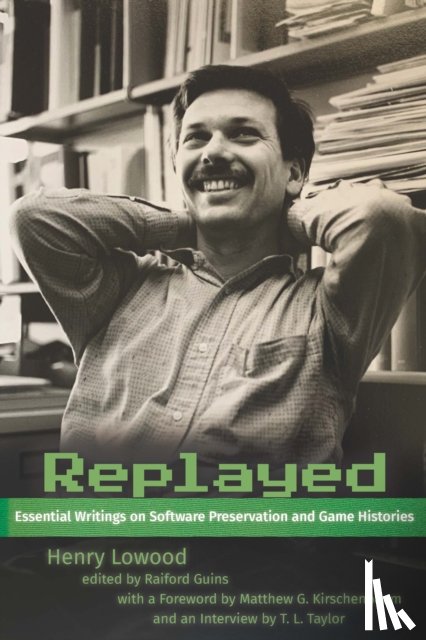 Lowood, Henry (Harold C. Hohbach Curator for History of Science & Technology - Replayed