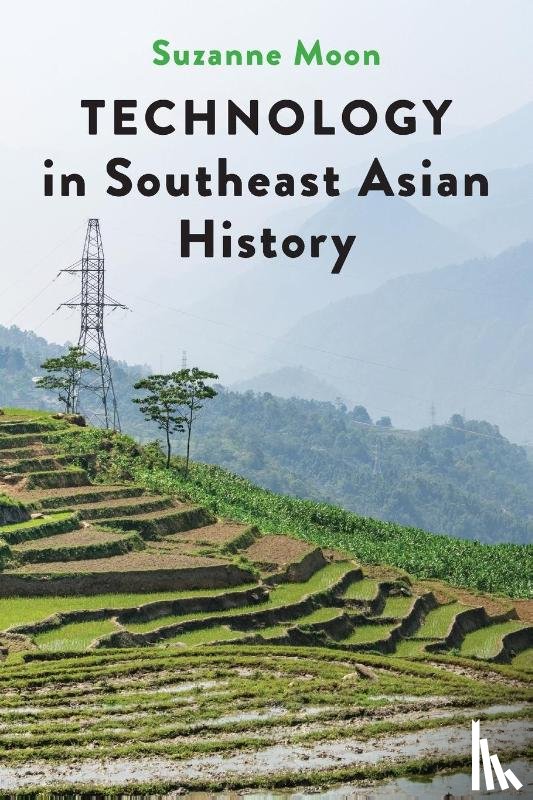 Moon, Suzanne - Technology in Southeast Asian History
