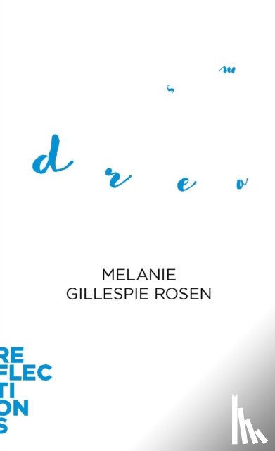 Rosen, Melanie Gillespie (Trent University) - Dreams