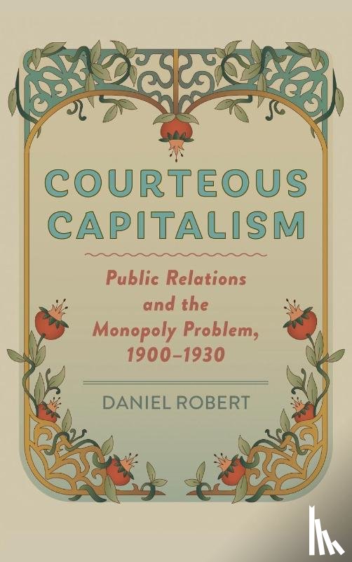 Robert, Daniel (University of California - Courteous Capitalism