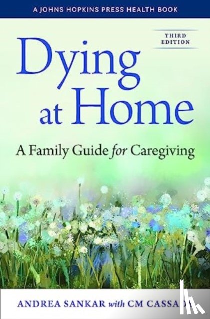Sankar, Andrea (University of Michigan), Cassady, Caitlin - Dying at Home