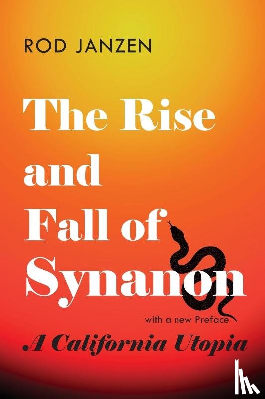 Janzen, Rod (Fresno Pacific University) - The Rise and Fall of Synanon