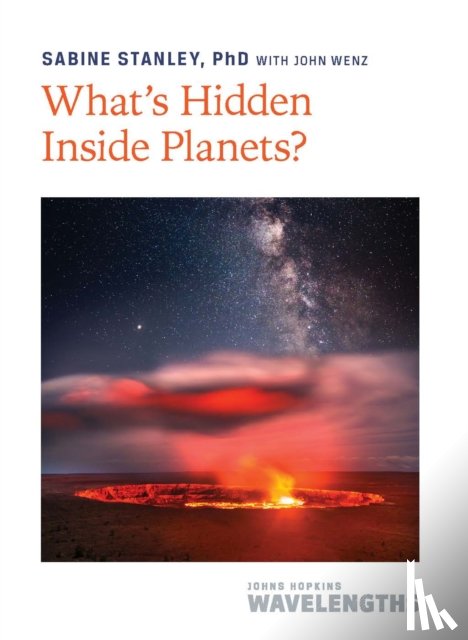 Stanley, Sabine (Morton K. Blaustein Chair and Bloomberg Distinguished Professor - What's Hidden Inside Planets?