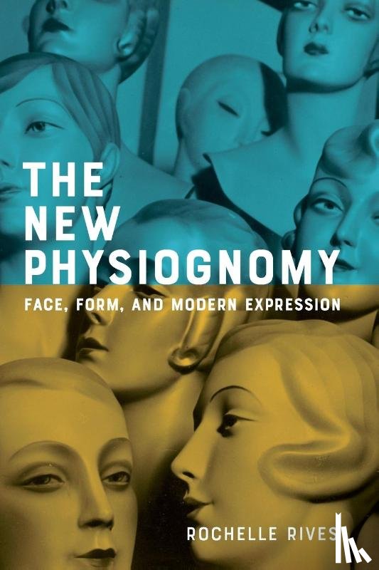 Rives, Rochelle (Borough of Manhattan Community College (CUNY)) - The New Physiognomy