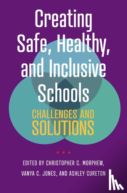  - Creating Safe, Healthy, and Inclusive Schools