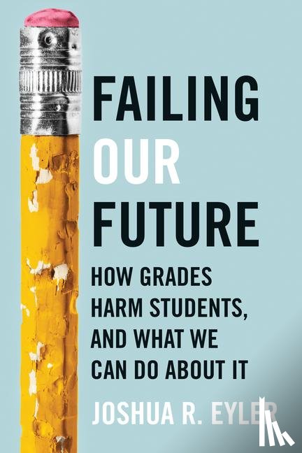 Eyler, Joshua R. (University of Mississippi) - Failing Our Future