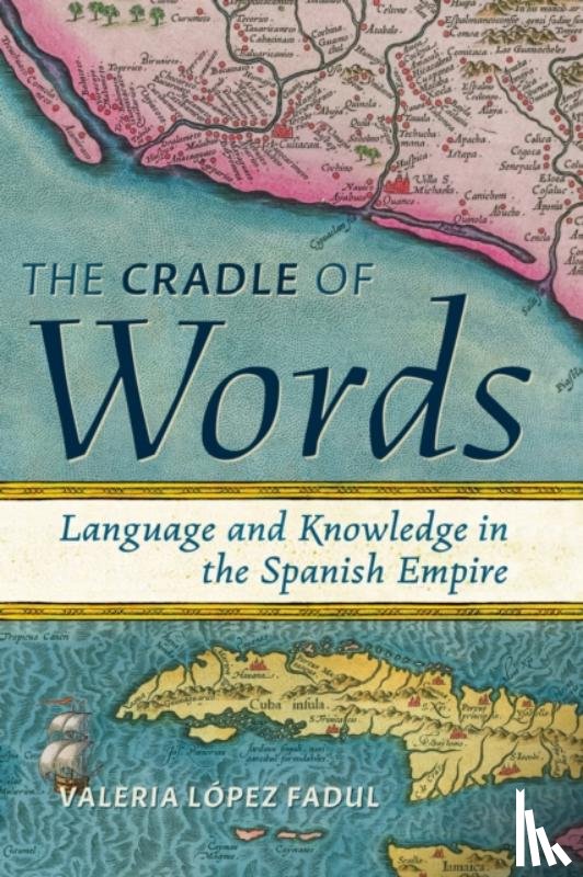 Lopez Fadul, Valeria (Wesleyan University) - The Cradle of Words