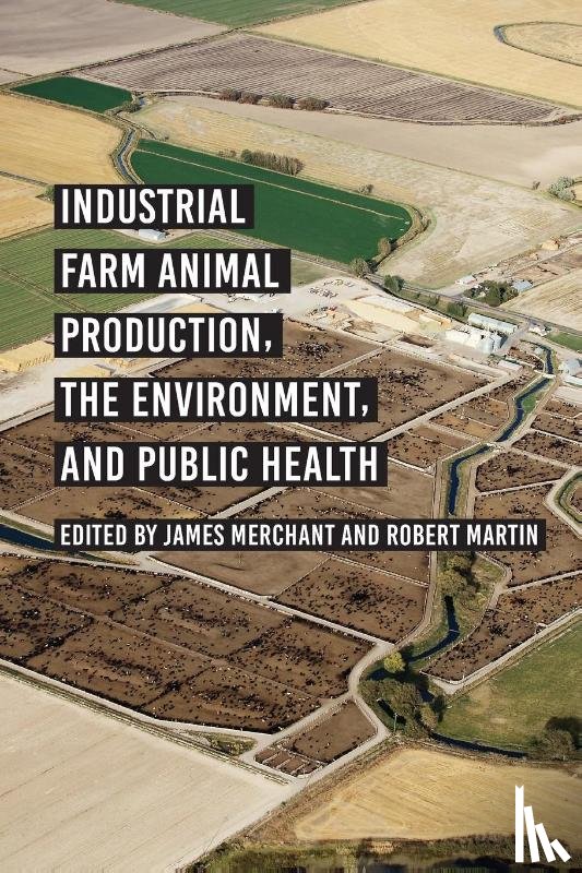  - Industrial Farm Animal Production, the Environment, and Public Health