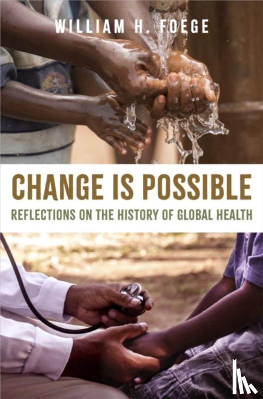 Foege, William H., Elish, Paul, Hoover, Alison T., Lee, Madison Gabriella - Change Is Possible