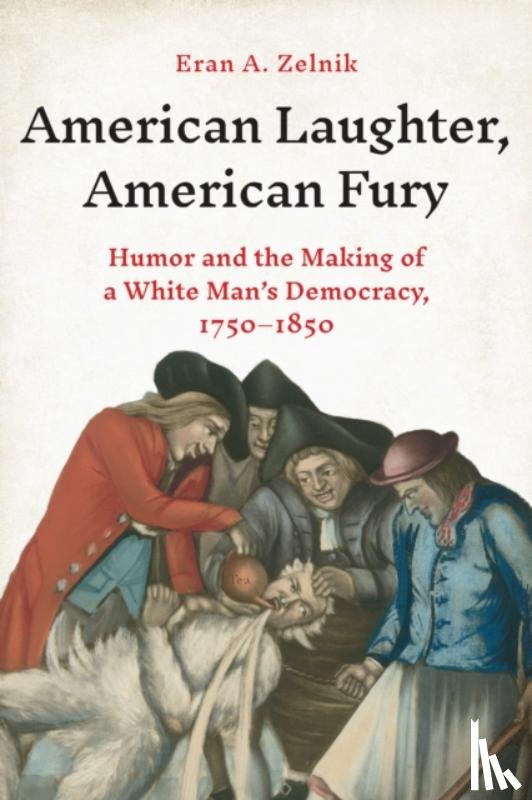 Zelnik, Eran A. - American Laughter, American Fury