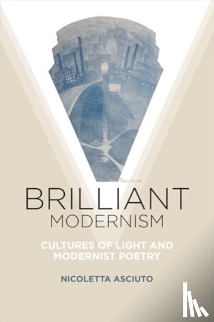 Asciuto, Nicoletta (University of York) - Brilliant Modernism