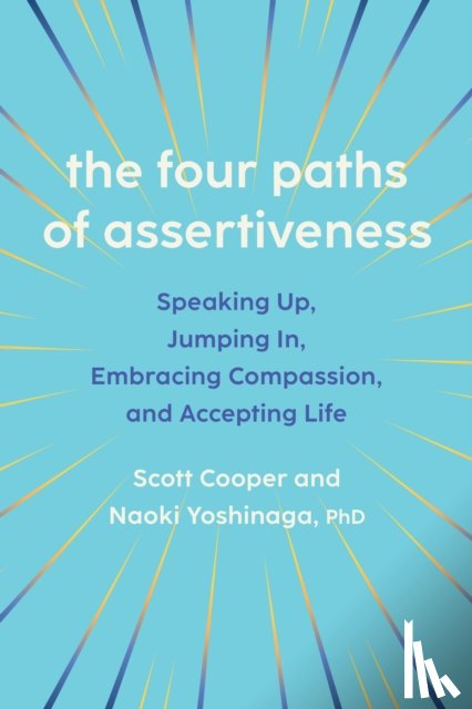 Cooper, Scott, Yoshinaga, Naoki (Faculty of Medicine - The Four Paths of Assertiveness