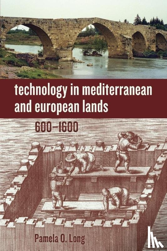 Long, Pamela O. - Technology in Mediterranean and European Lands, 600–1600