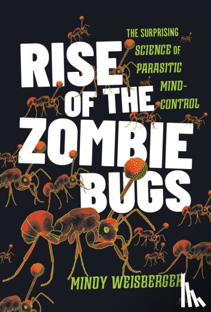 Weisberger, Mindy - Rise of the Zombie Bugs
