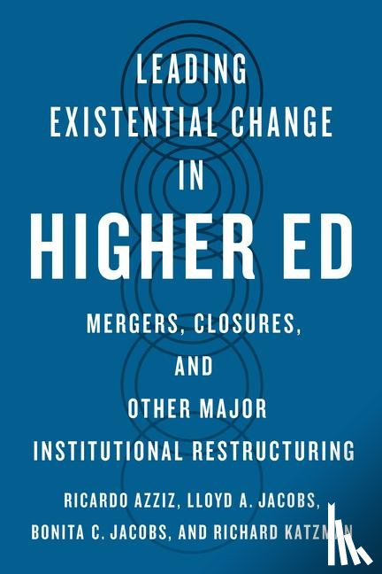 Azziz, Ricardo, Jacobs, Lloyd A., Jacobs, Bonita C., Katzman, Richard (Sr. Assistant Dean - Leading Existential Change in Higher Ed