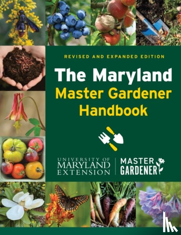 University of Maryland Extension - Master Gardener Program - The Maryland Master Gardener Handbook