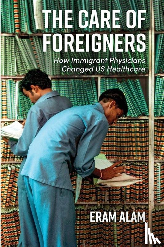 Alam, Eram - The Care of Foreigners