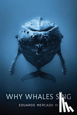 Mercado, Eduardo - Why Whales Sing