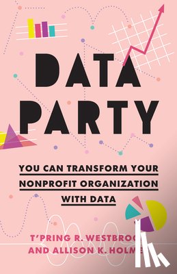 Westbrook, T’Pring R., Holmes, Allison K. - Data Party