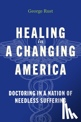 Rust, George - Healing in a Changing America