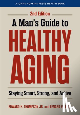 Thompson, Edward H., Kaye, Lenard W. (University of Maine) - A Man's Guide to Healthy Aging