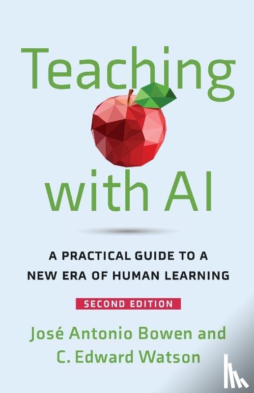 Bowen, Jose Antonio, Watson, C. Edward (Associate Vice President for Curricular & Pedagogical Innovation - Teaching with AI