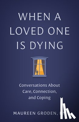 Groden, Maureen - When a Loved One Is Dying