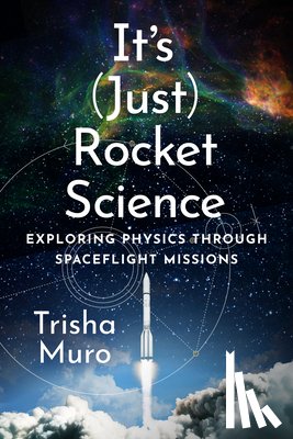 Muro, Trisha - It's (Just) Rocket Science