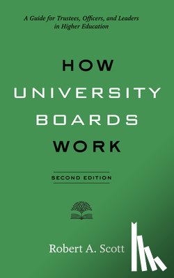 Scott, Robert A. (President Emeritus of Adelphi University) - How University Boards Work