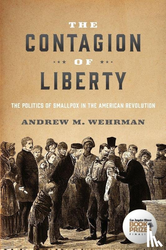 Wehrman, Andrew M. - The Contagion of Liberty