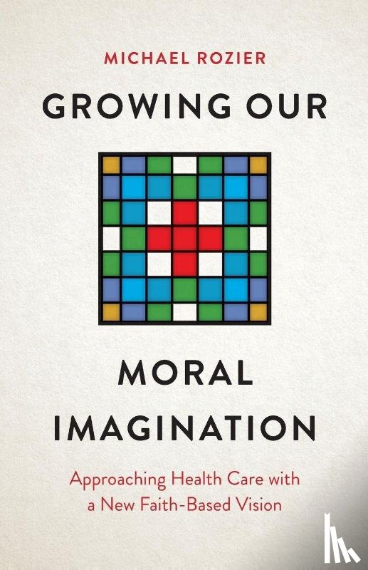Rozier, Michael - Growing Our Moral Imagination