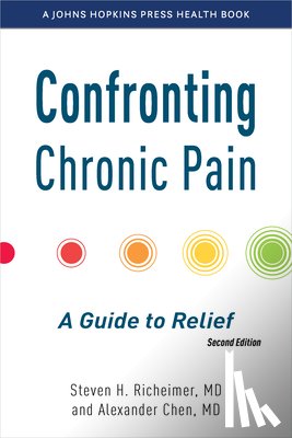 Richeimer, Steven H., Chen, Alexander - Confronting Chronic Pain
