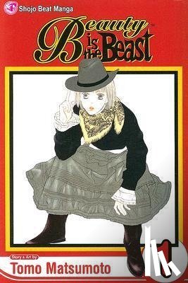 Matsumoto, Tomo - Beauty Is the Beast, Vol. 1