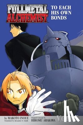 Inoue, Makoto - Fullmetal Alchemist: The Ties That Bind (Osi)