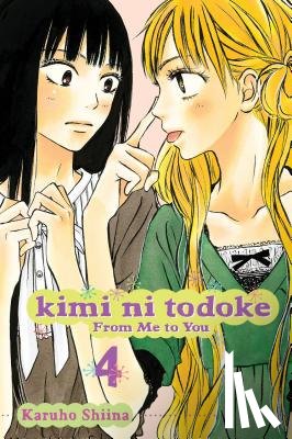 Shiina, Karuho - Kimi ni Todoke: From Me to You, Vol. 4