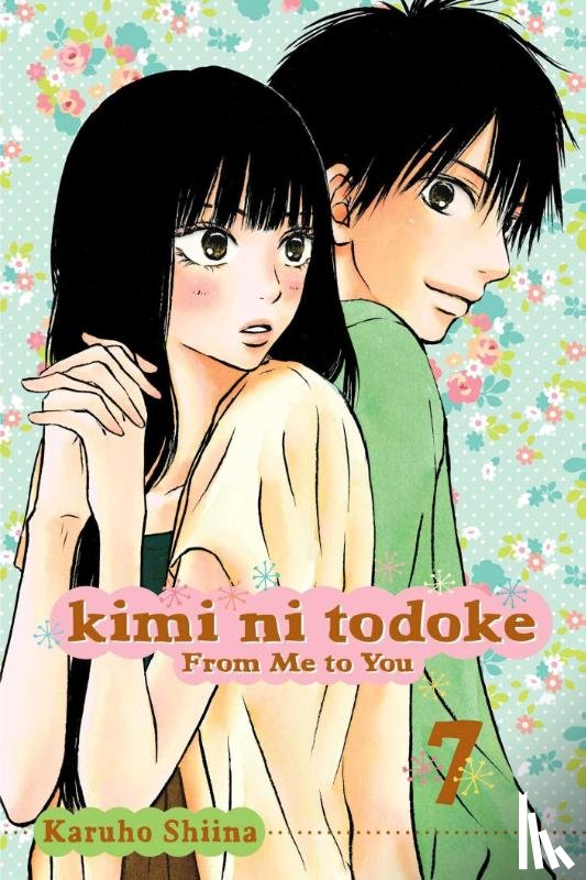 Shiina, Karuho - Kimi ni Todoke: From Me to You, Vol. 7