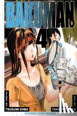 Ohba, Tsugumi - Bakuman?, Vol. 4