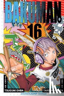 Ohba, Tsugumi - Bakuman?, Vol. 16